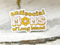 Long Island Sticker for Antisocial Moms of Long Island Sticker